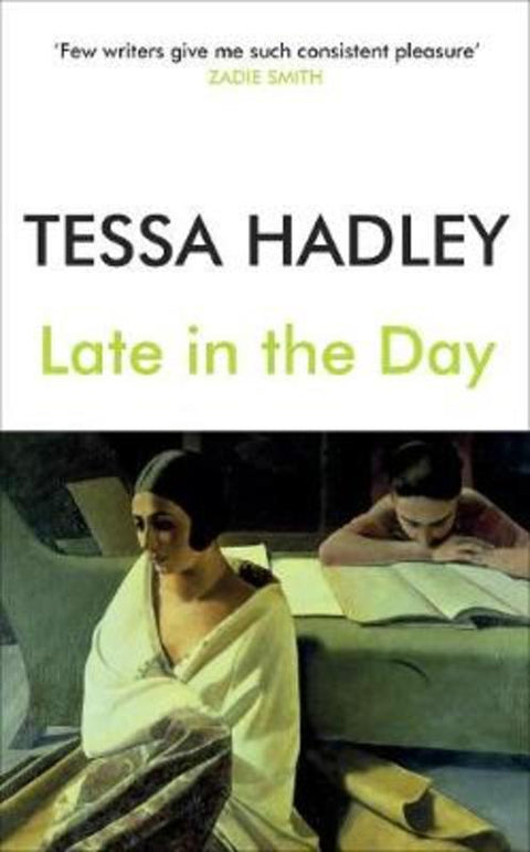 Late in the Day by Tessa Hadley - 9781787331112