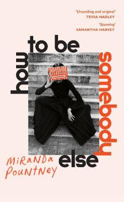 How to Be Somebody Else by Miranda Pountney - 9781787332119