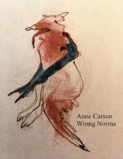 Wrong Norma by Anne Carson - 9781787332355
