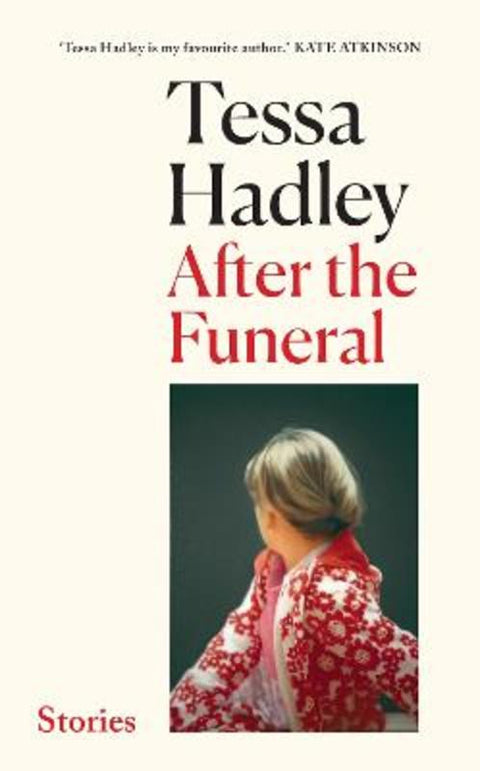 After the Funeral by Tessa Hadley - 9781787333680