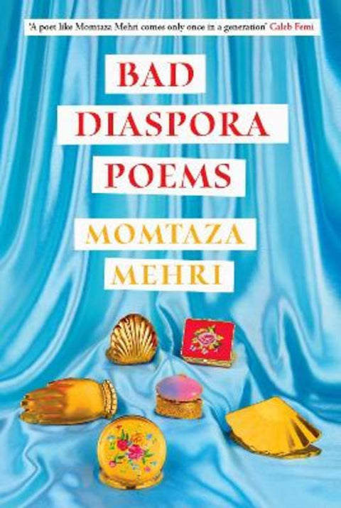 Bad Diaspora Poems by Momtaza Mehri - 9781787334373