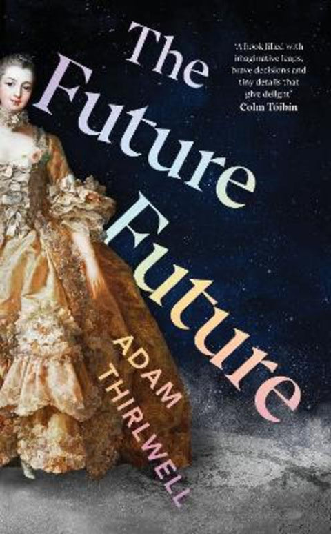 The Future Future by Adam Thirlwell - 9781787334410