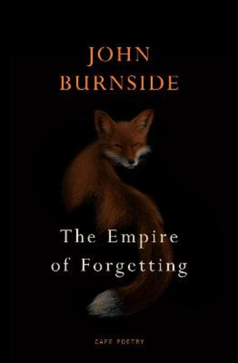 The Empire of Forgetting by John Burnside - 9781787334557