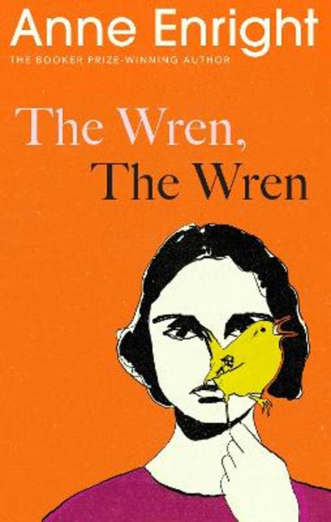 The Wren, The Wren by Anne Enright - 9781787334618
