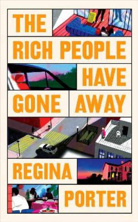 The Rich People Have Gone Away by Regina Porter - 9781787335325