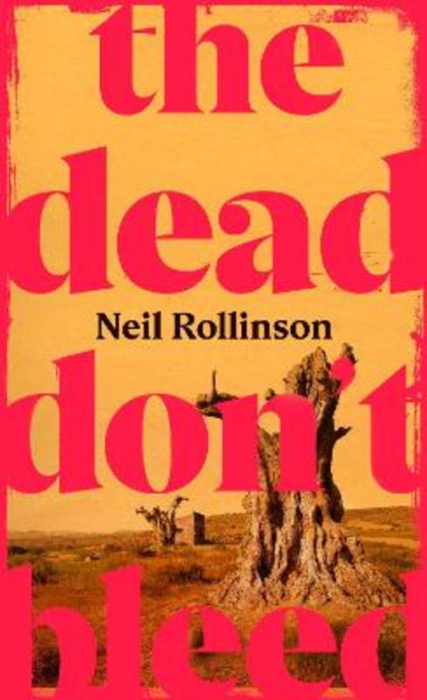 The Dead Don't Bleed by Neil Rollinson - 9781787335363