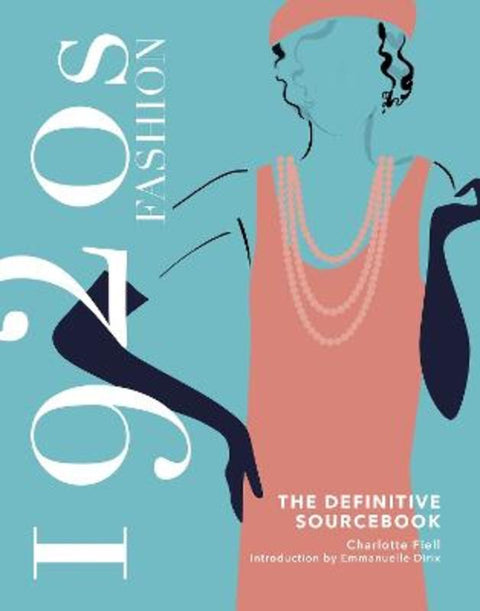 1920s Fashion: The Definitive Sourcebook by Charlotte Fiell - 9781787398870