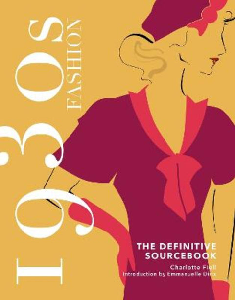 1930s Fashion: The Definitive Sourcebook by Charlotte Fiell - 9781787398894
