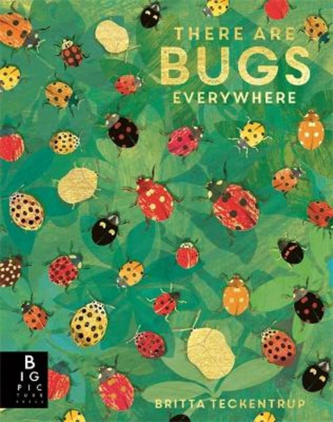 There are Bugs Everywhere by Britta Teckentrup - 9781787418219