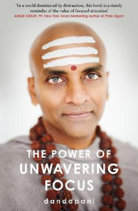 The Power of Unwavering Focus by Dandapani - 9781787635999