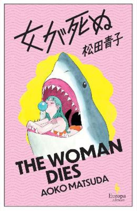 The Woman Dies by Aoko Matsuda - 9781787705876