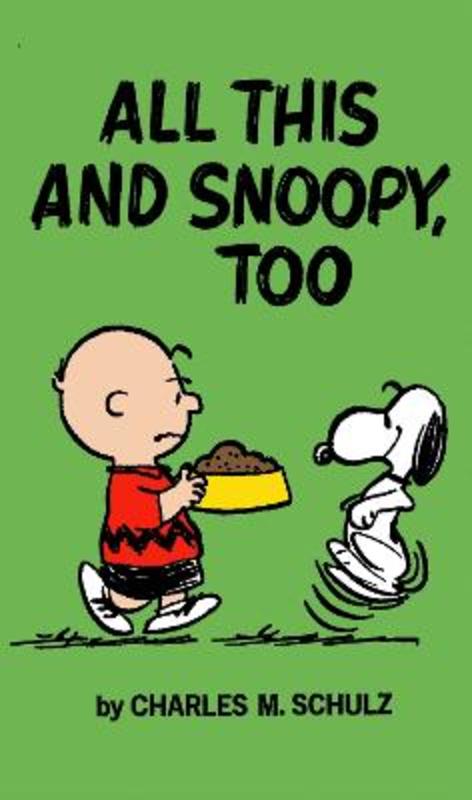 Peanuts: All This And Snoopy Too by Charles Schulz - 9781787742734