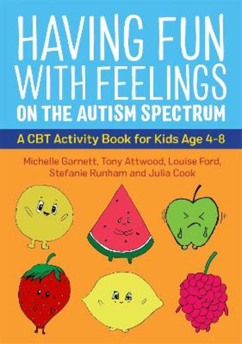 Having Fun with Feelings on the Autism Spectrum by Michelle Garnett - 9781787753273