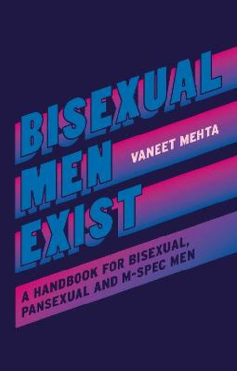 Bisexual Men Exist by Vaneet Mehta - 9781787757196