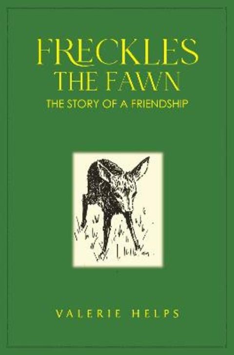 Freckles the Fawn - The Story of a Friendship by Valerie Helps - 9781787887374