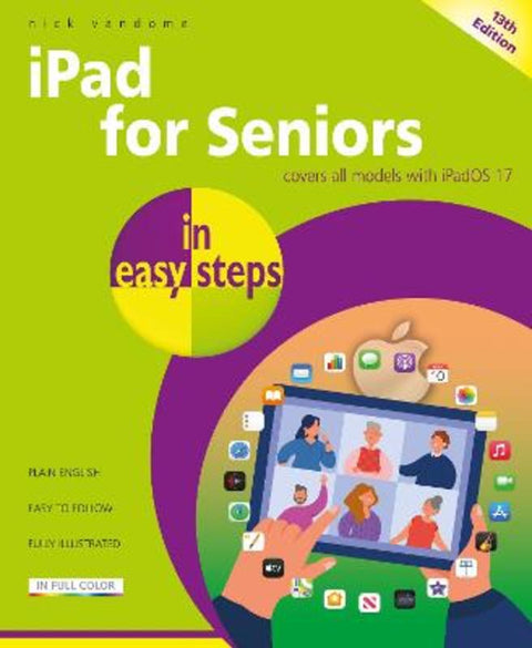iPad for Seniors in easy steps by Nick Vandome - 9781787910065