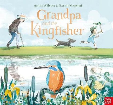 Grandpa and the Kingfisher by Anna Wilson - 9781788006460