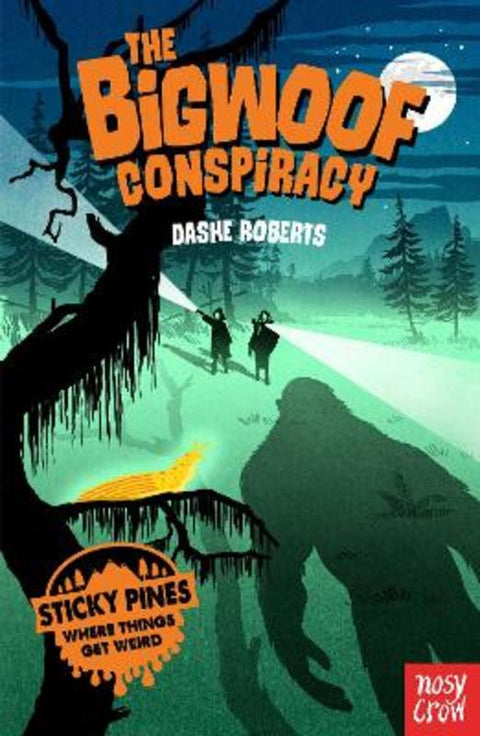 Sticky Pines: The Bigwoof Conspiracy by Dashe Roberts - 9781788006866