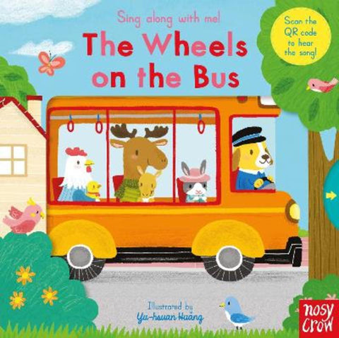 Sing Along With Me! The Wheels on the Bus by Yu-hsuan Huang - 9781788007559
