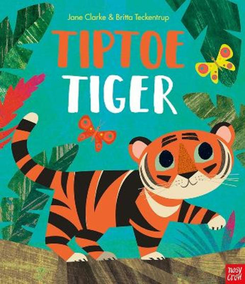 Tiptoe Tiger by Jane Clarke - 9781788009393