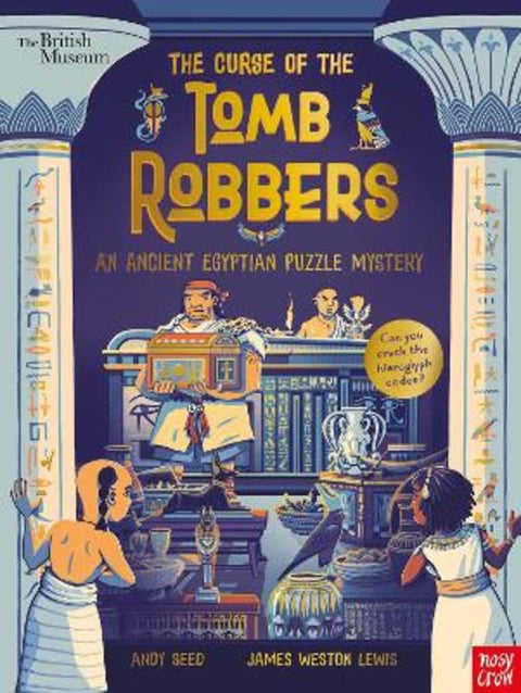 British Museum: The Curse of the Tomb Robbers (An Ancient Egyptian Puzzle Mystery) by Andy Seed - 9781788009652