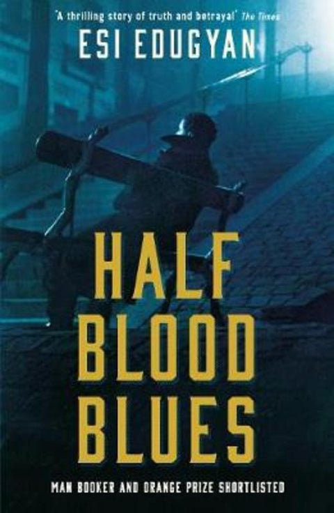 Half Blood Blues by Esi Edugyan - 9781788161770