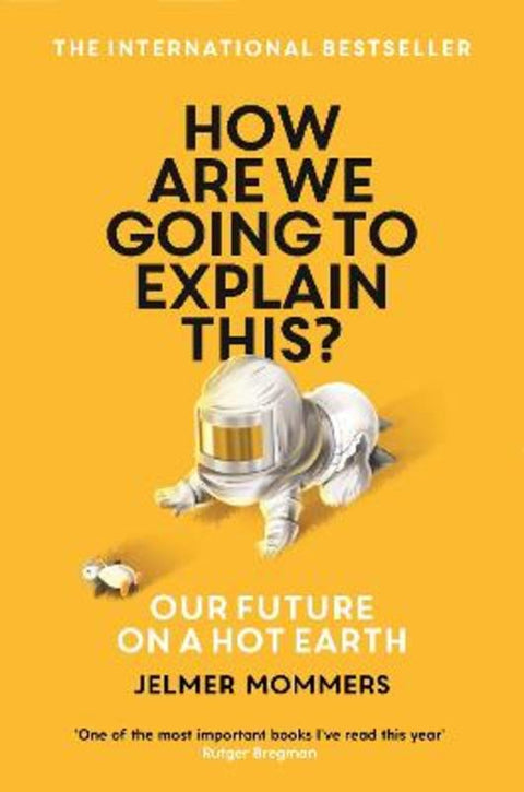 How Are We Going to Explain This? by Jelmer Mommers - 9781788164931