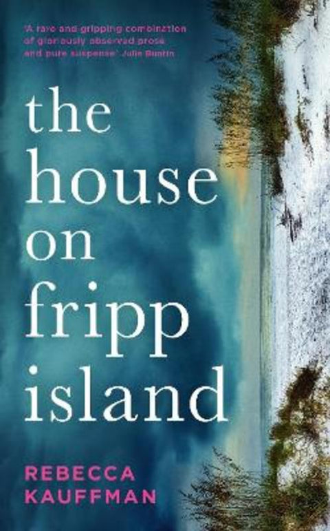 The House on Fripp Island by Rebecca Kauffman - 9781788165204