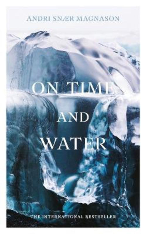 On Time and Water by Andri Snaer Magnason - 9781788165518