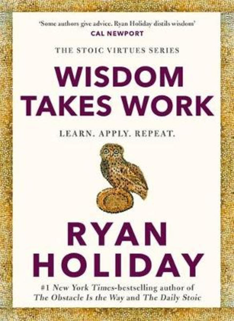 Wisdom Takes Work by Ryan Holiday - 9781788166294