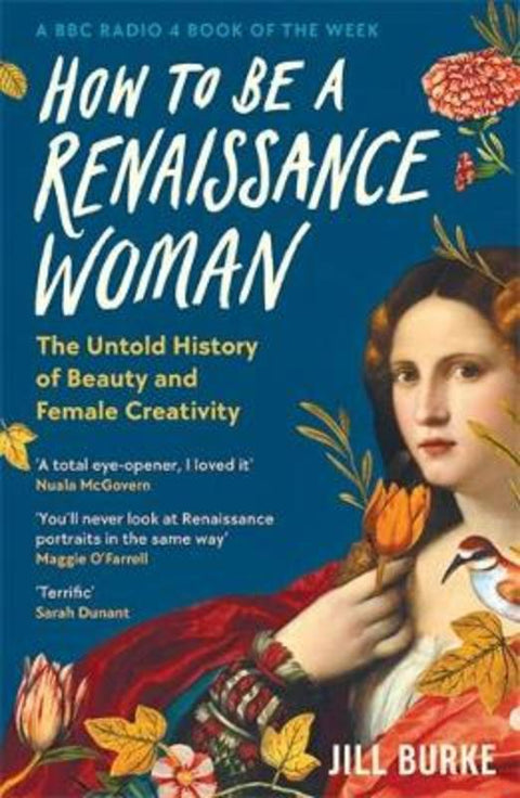How to be a Renaissance Woman by Jill Burke - 9781788166676