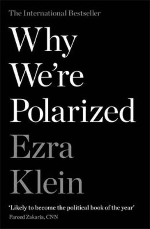 Why We're Polarized by Ezra Klein - 9781788166782