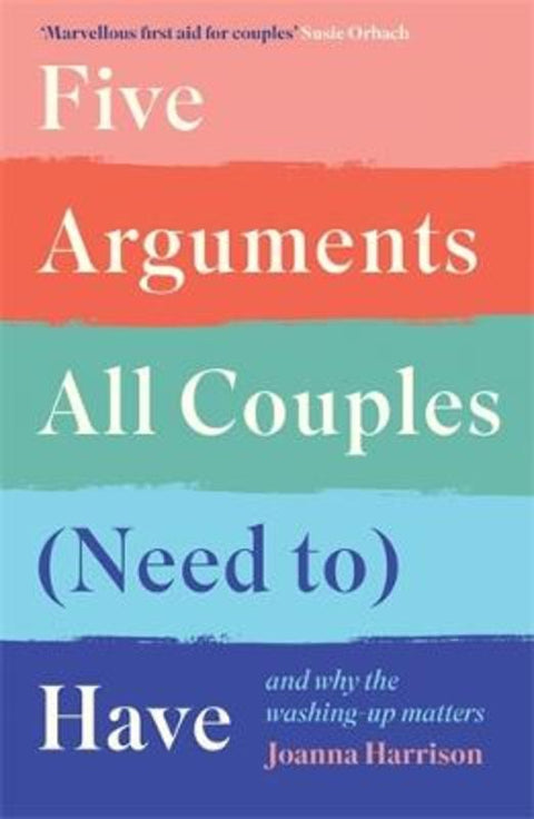 Five Arguments All Couples (Need To) Have by Joanna Harrison - 9781788167260