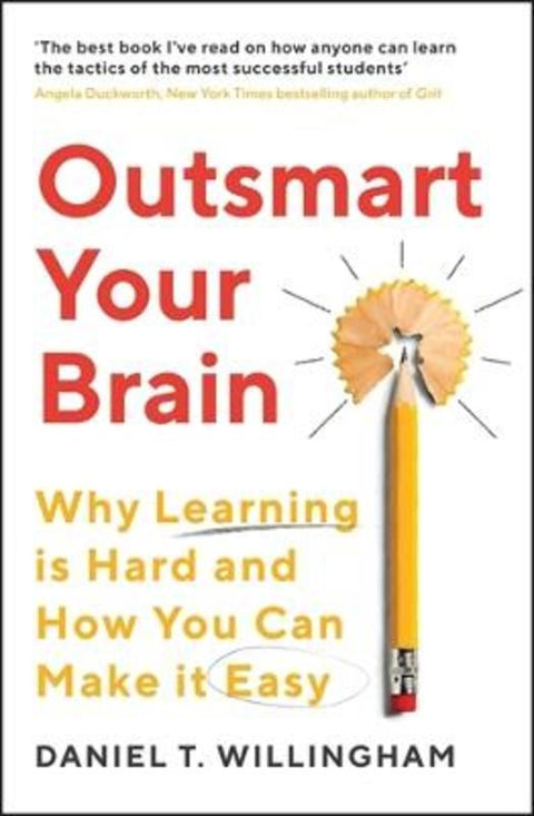 Outsmart Your Brain by Daniel Willingham - 9781788167758