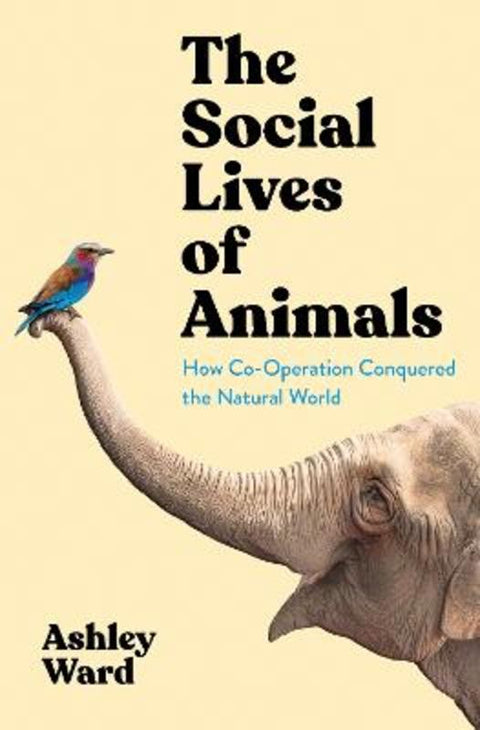 The Social Lives of Animals by Ashley Ward - 9781788168847