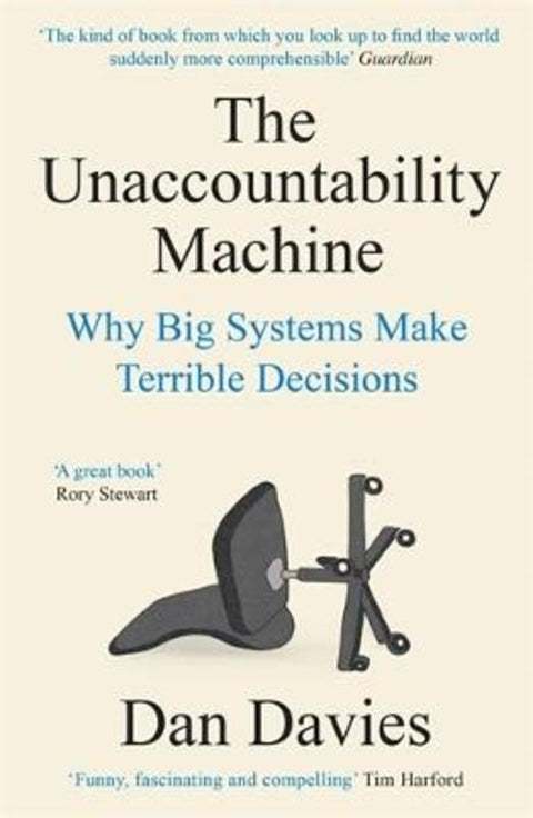 The Unaccountability Machine by Dan Davies - 9781788169554