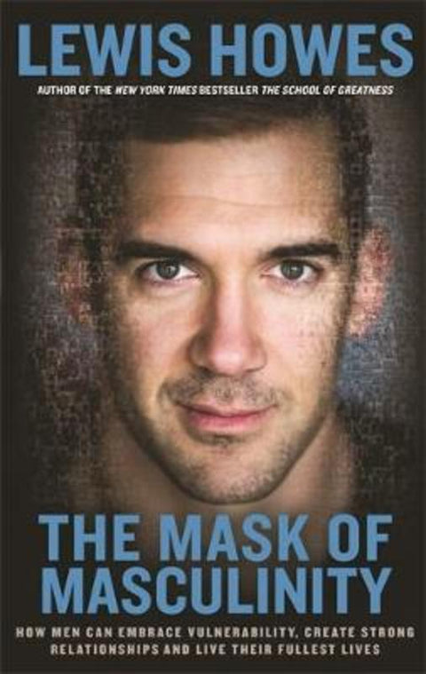 The Mask of Masculinity by Lewis Howes - 9781788171274