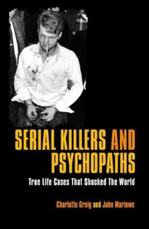 Serial Killers & Psychopaths by Charlotte Grieg - 9781788280228