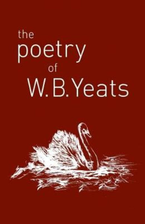 The Poetry of W. B. Yeats by W. B. Yeats - 9781788287760