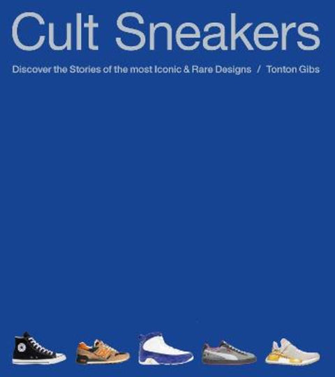 Cult Sneakers by Tonton Gibs - 9781788406307