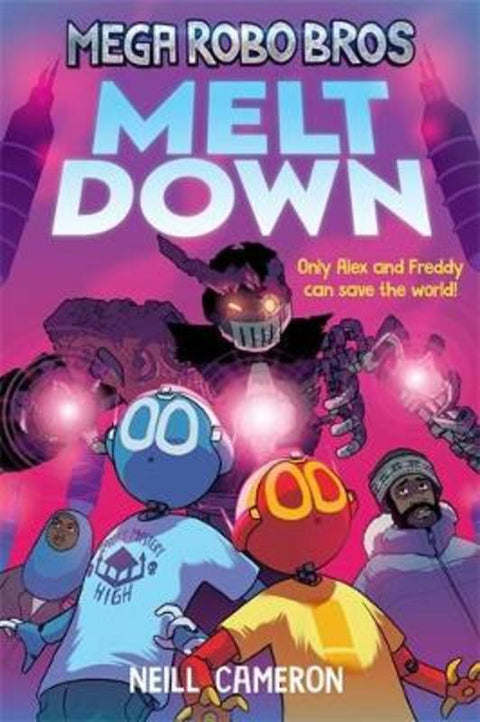 Mega Robo Bros 4: Meltdown (a Phoenix Comic Book) by Neill Cameron - 9781788452816