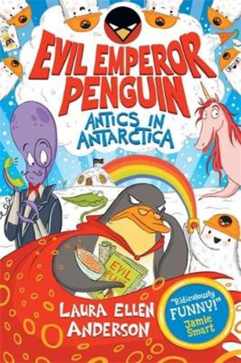 Evil Emperor Penguin: Antics in Antarctica by Laura Ellen Anderson - 9781788452823