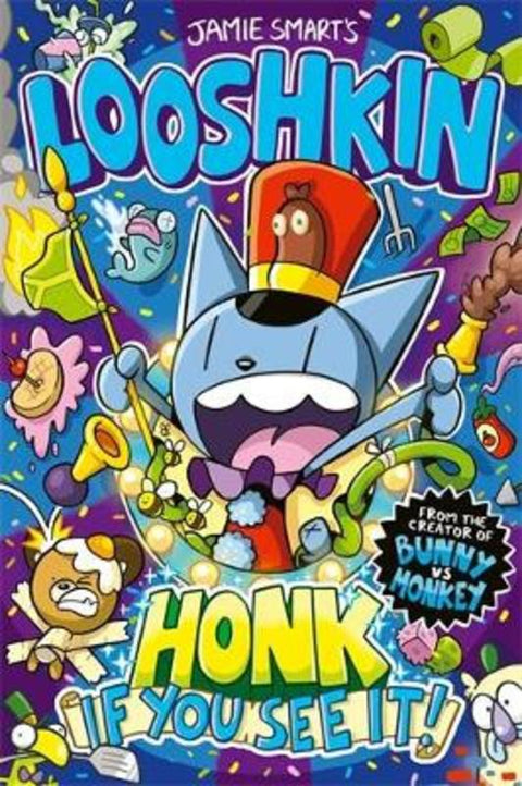 Looshkin: Honk If You See It! (a Phoenix Comic Book, from the multi-million-selling creative genius Jamie Smart) by Jamie Smart - 9781788453134