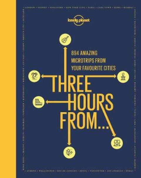Lonely Planet Three Hours From by Lonely Planet - 9781788683319