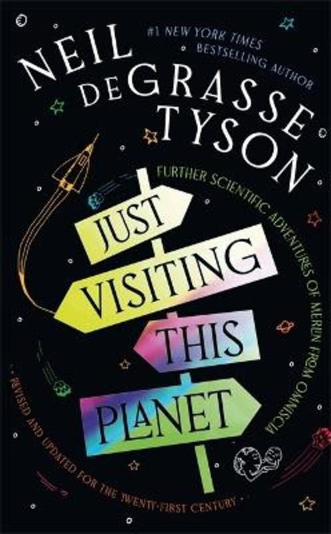Just Visiting This Planet by Neil deGrasse Tyson - 9781788709729