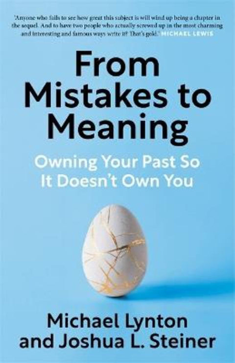 From Mistakes to Meaning by Michael Lynton - 9781788709958
