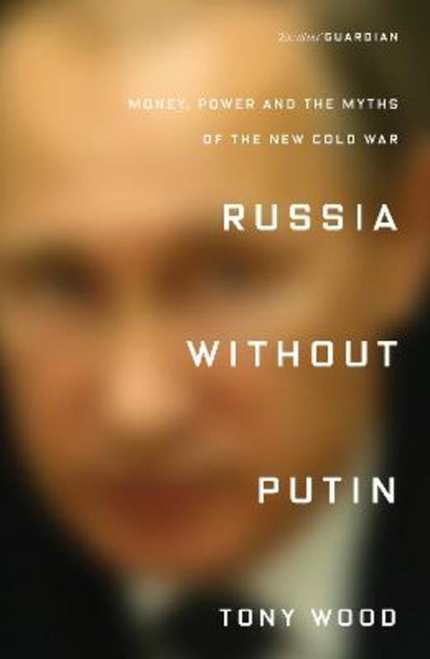 Russia without Putin by Tony Wood - 9781788731256