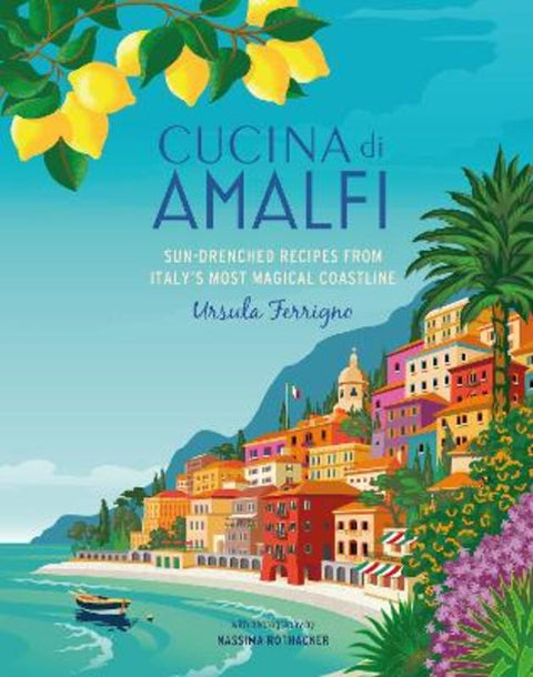 Cucina di Amalfi by Ursula Ferrigno - 9781788795081