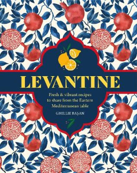 Levantine by Ghillie Basan - 9781788795845