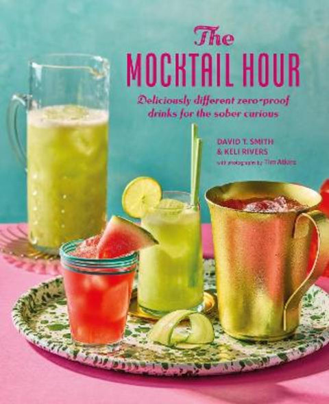 The Mocktail Hour by David T. Smith - 9781788797269